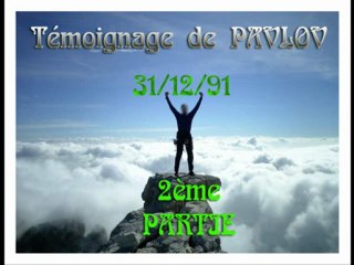 TEMOIGNAGE de Pavlov - 2/3