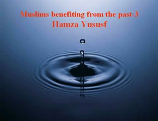 Muslims & the past Lessons -3