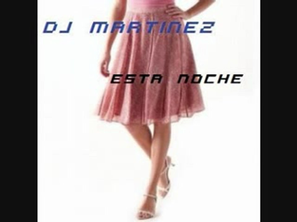 Dj Martinez - Esta noche (flamenco)