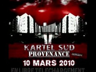 "KARTEL SUD PROVENANCE" Mixtape dispo le 10 mars 2010 !!!