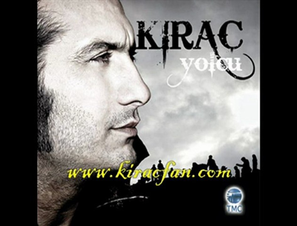 KIRAÇ - gönül gurbet ele varma