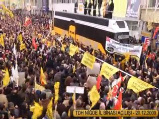 TDH Niğde İktidara Hazırlık Merkezi Açılışı 20.12.2009
