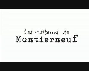 Bande Annonce "Les visiteurs de montierneuf"