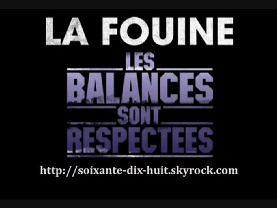 La Fouine - Les balances sont respectées - NEW SON HQ inédit