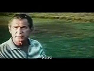 Bush sur le terrorisme : 'Watch this drive'