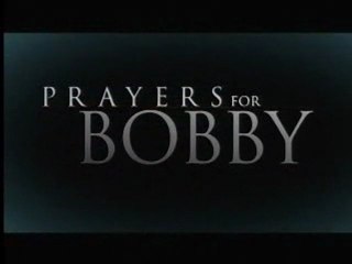Prayers for Bobby