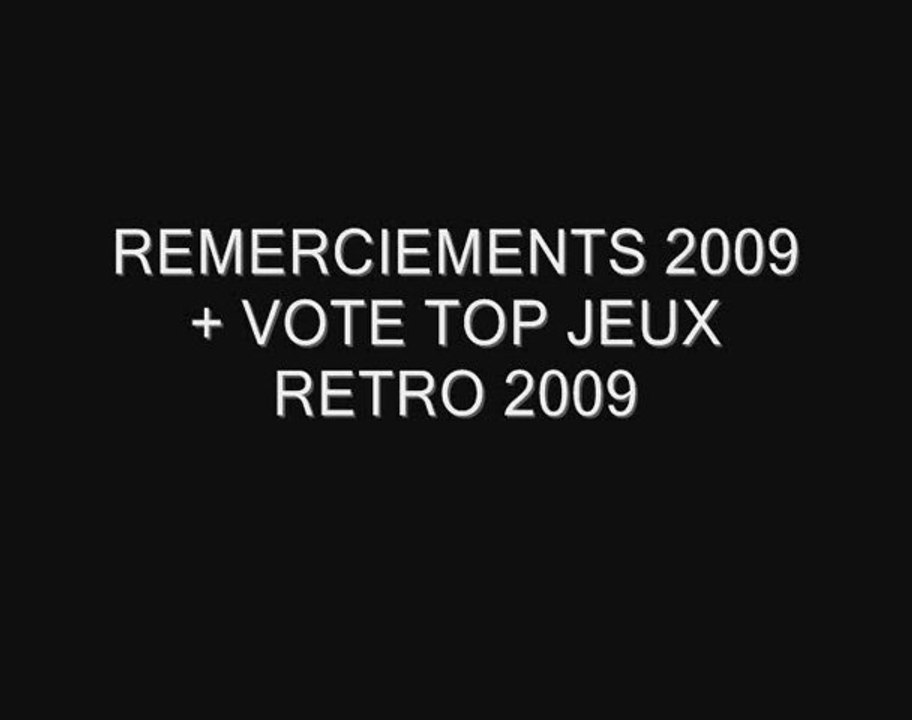 Remerciements 2009 + vote jeux retro 2009