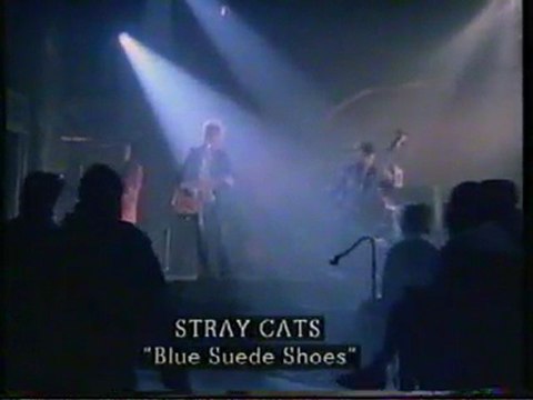 Stray Cats - Blue Suede Shoes