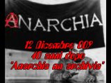 12 Dicembre 009 - 40 anni dopo - l'Anarchia non archivia