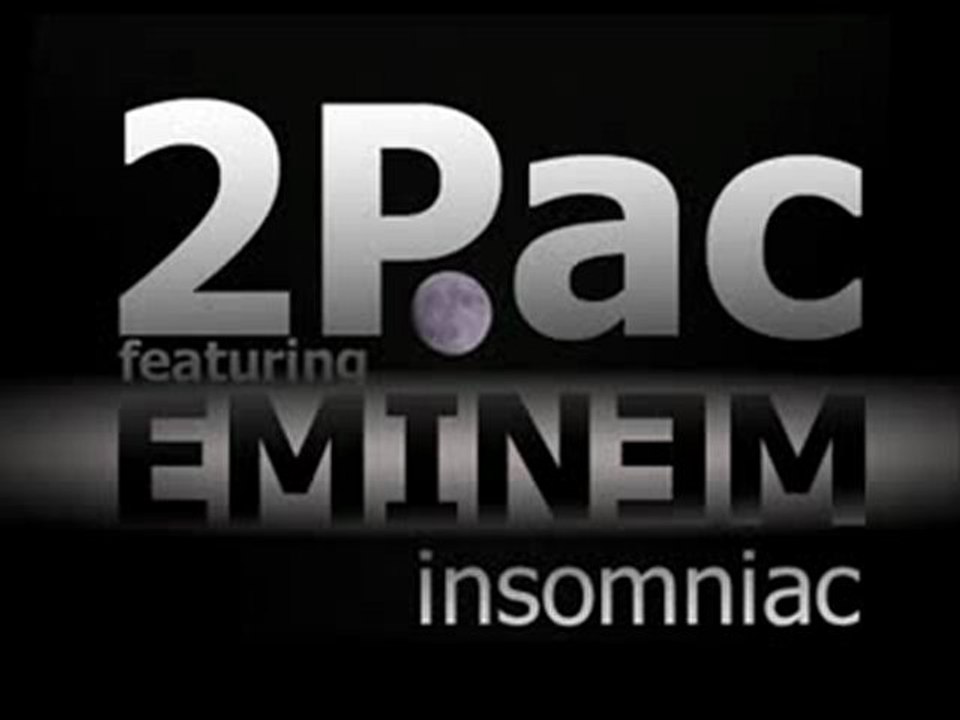 2Pac feat Eminem - Insomniac