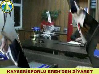 KAYSERİSPORLU EREN'İN ALAPLI BELEDİYE BAŞKANINI ZİYARETİ
