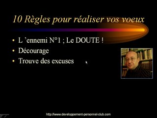 Comment réaliser vos voeux et vos désirs Vidéo N°7