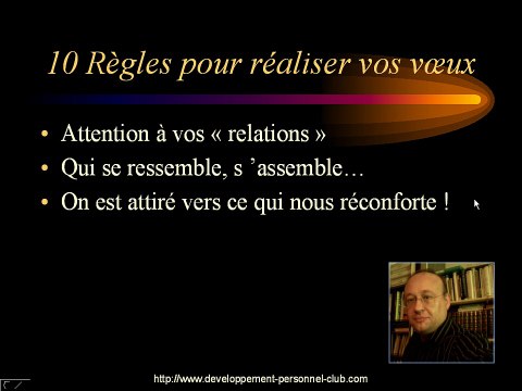 Comment réaliser vos voeux et vos désirs Vidéo N°8