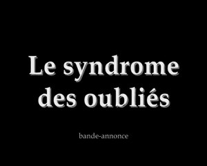 Le syndrome des oubliés - Bande annonce du roman