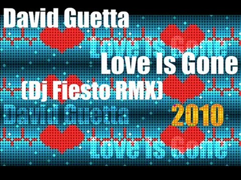 David Guetta - Love Is Gone 2010 (Dj Fiesto RMX)