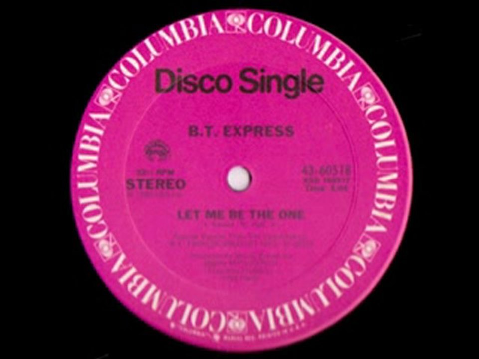 B.T Express  - Let me be the one  1980