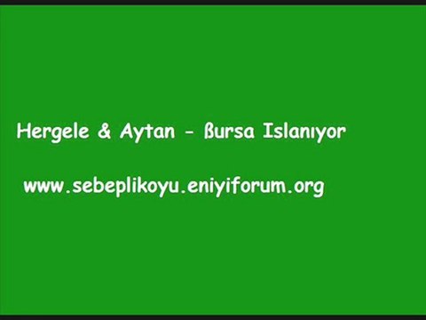 Hergele & Aytan - Bursa Islanıyor
