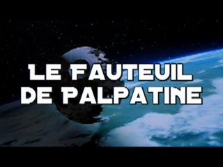 Le fauteuil de Palpatine - Round 1