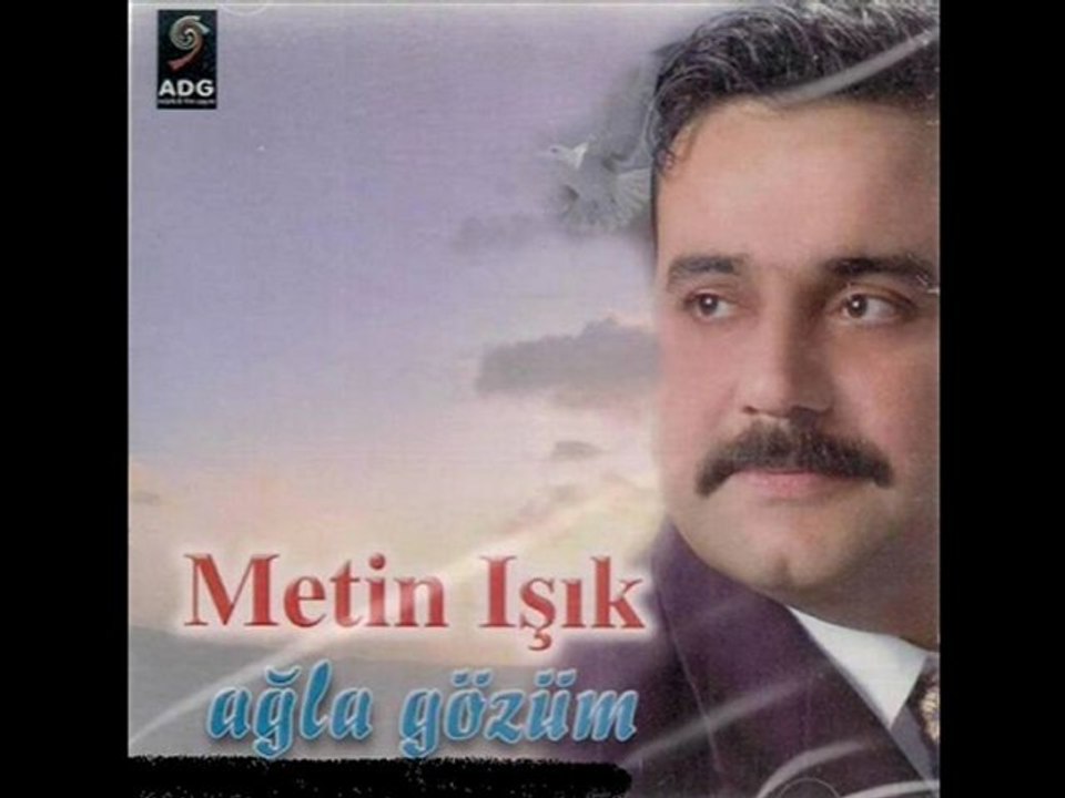 Metin Işık-Ağla Gözüm