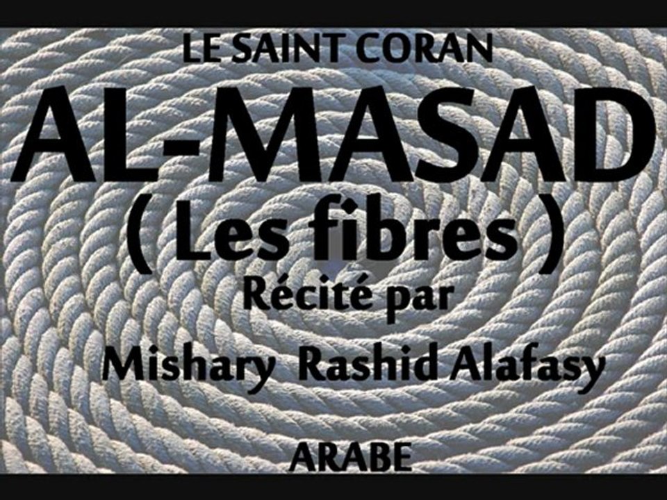 CORAN ARABE: AL-MASAD (Sourate 111 ) Mishary Rashid Alafasy