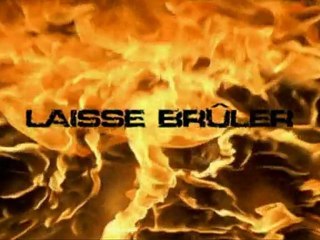 Teaser "Laisse Brûler"