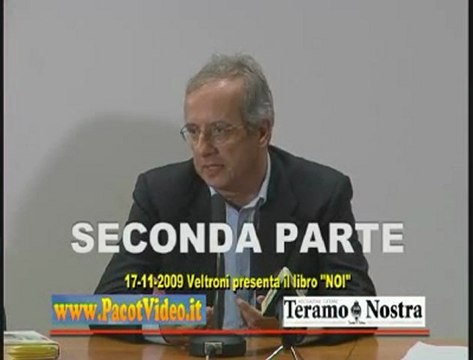 52 - Veltroni Walter a Teramo - 2 - Romanzo NOI (2009-11-13)