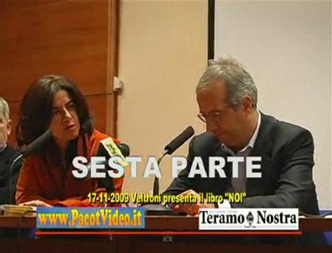 56 - Veltroni Walter a Teramo - 6 - Romanzo NOI (2009-11-13)