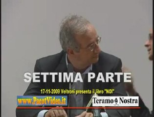 57 - Veltroni Walter a Teramo - 7 - Romanzo NOI (2009-11-13)
