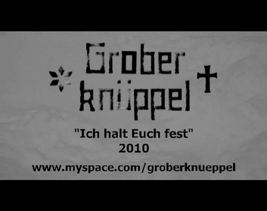 Grober knüppel - ich halt euch fest