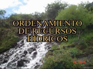 Video 1 Ordenamiento de Recursos Hidricos