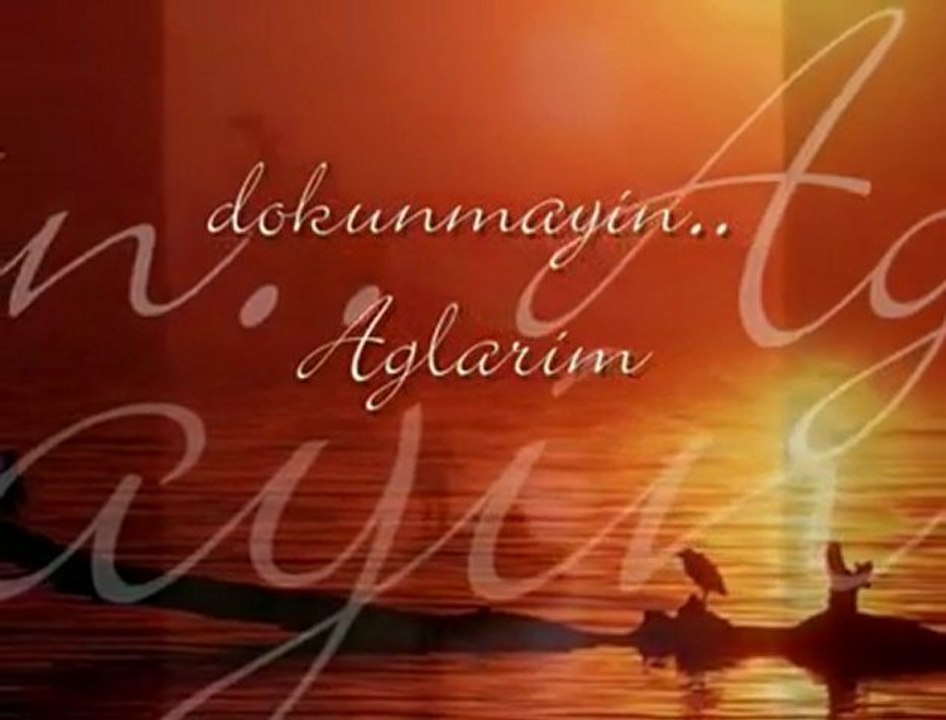 Kıraç Dokunmayın Ağlarım