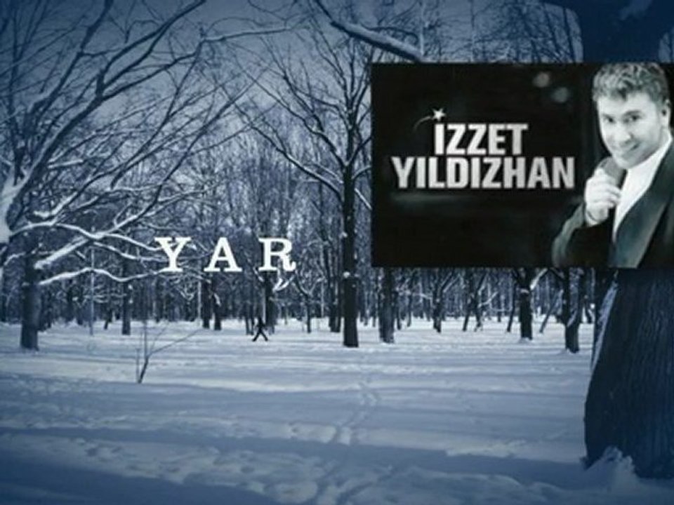 YAR YAR - İZZET YILDIZHAN