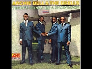 Archie Bell And The Drells - "(There's Gonna Be) A Showdown"