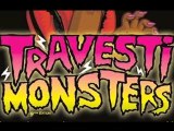 teaser TRAVESTI monsters TOFS