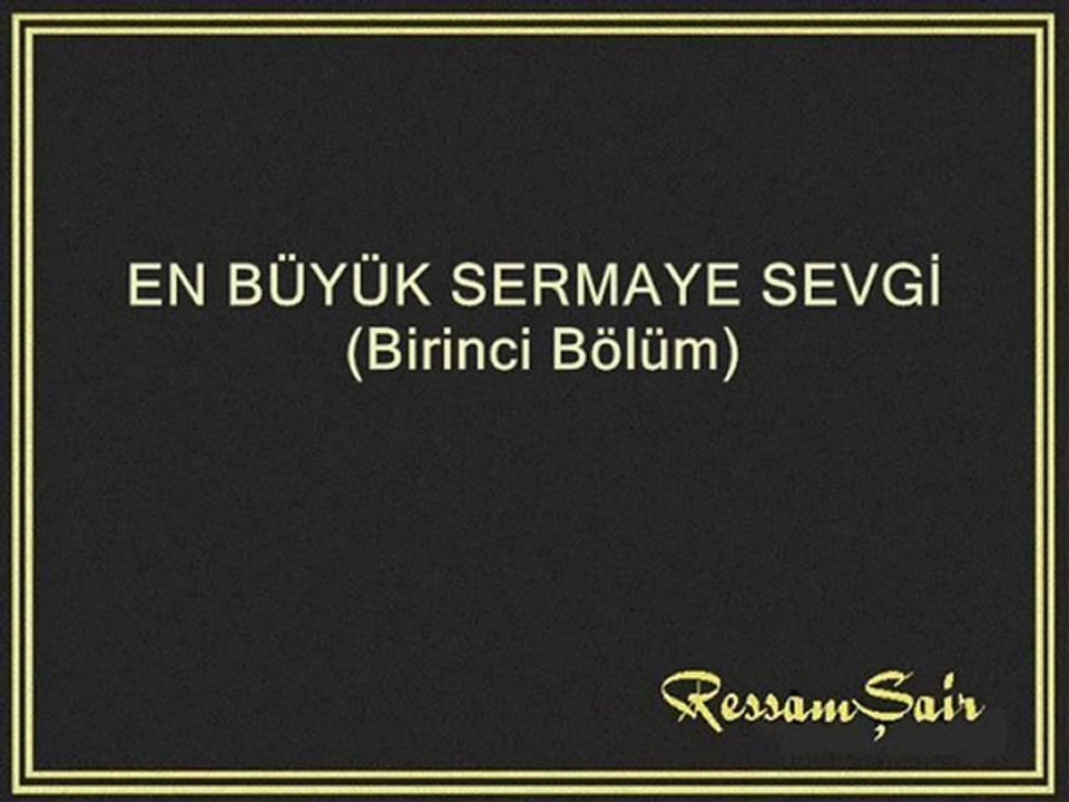 EN BÜYÜK SERMAYE SEVGİ