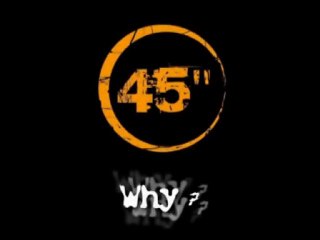 45 secondes - Why ?