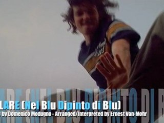 VOLARE - D. Modugno - Arrangement/Interprétation E. Van-Mohr