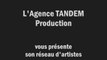 Artistes de l'Agence TANDEM Production