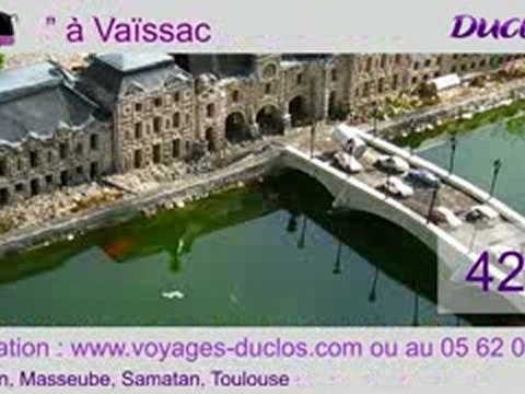 Visiter le Petit Paris à Vaïssac - Voyages Duclos