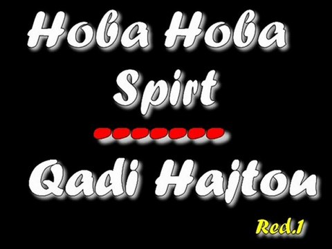 Hoba Hoba Spirt - Qadi Hajtou