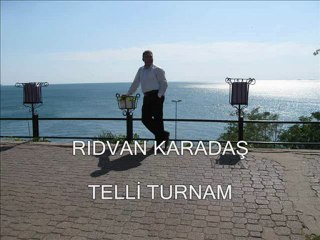 RIDVAN KARADAŞ - TELLİ TURNAM