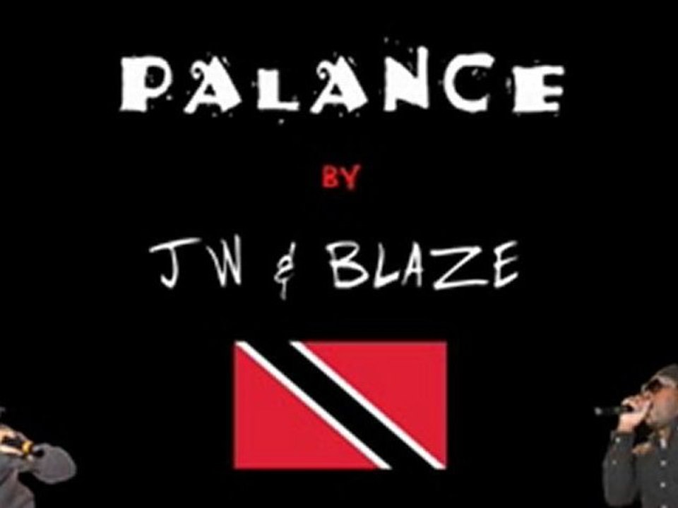JW & Blaze - Palance - 2010 Trinidad and Tobago Soca