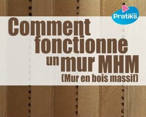 Comment fonctionne un mur MHM