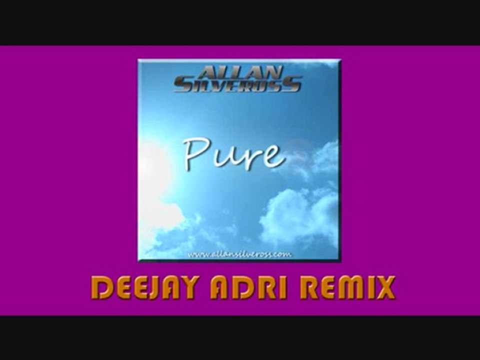 Allan Silveross - Pure (Deejay Adri Remix)