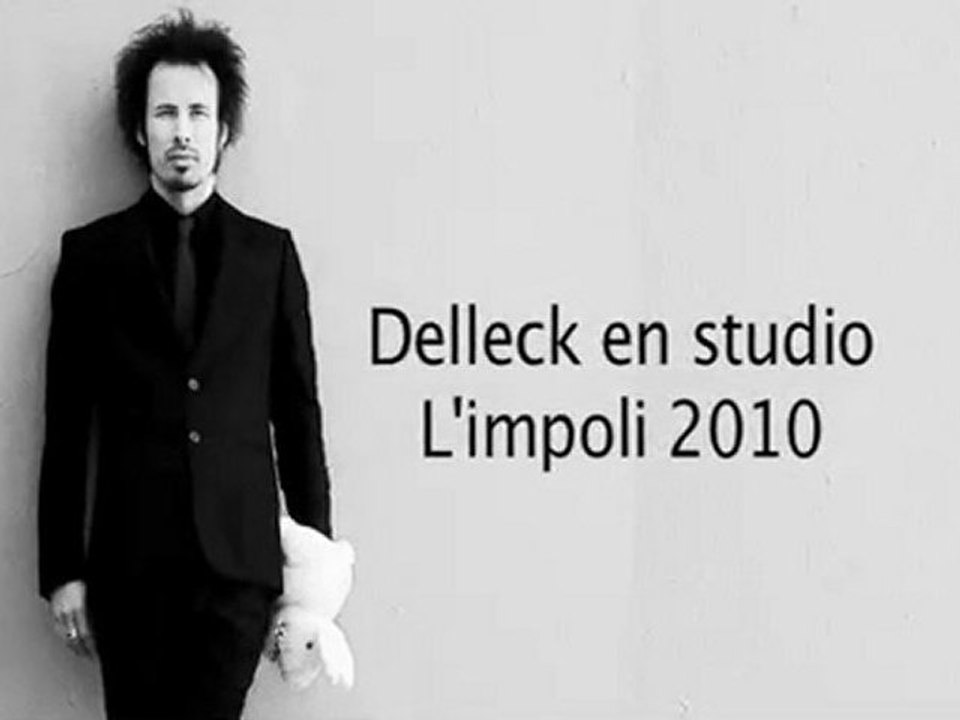 DELLECK en studio pour l'impoli !