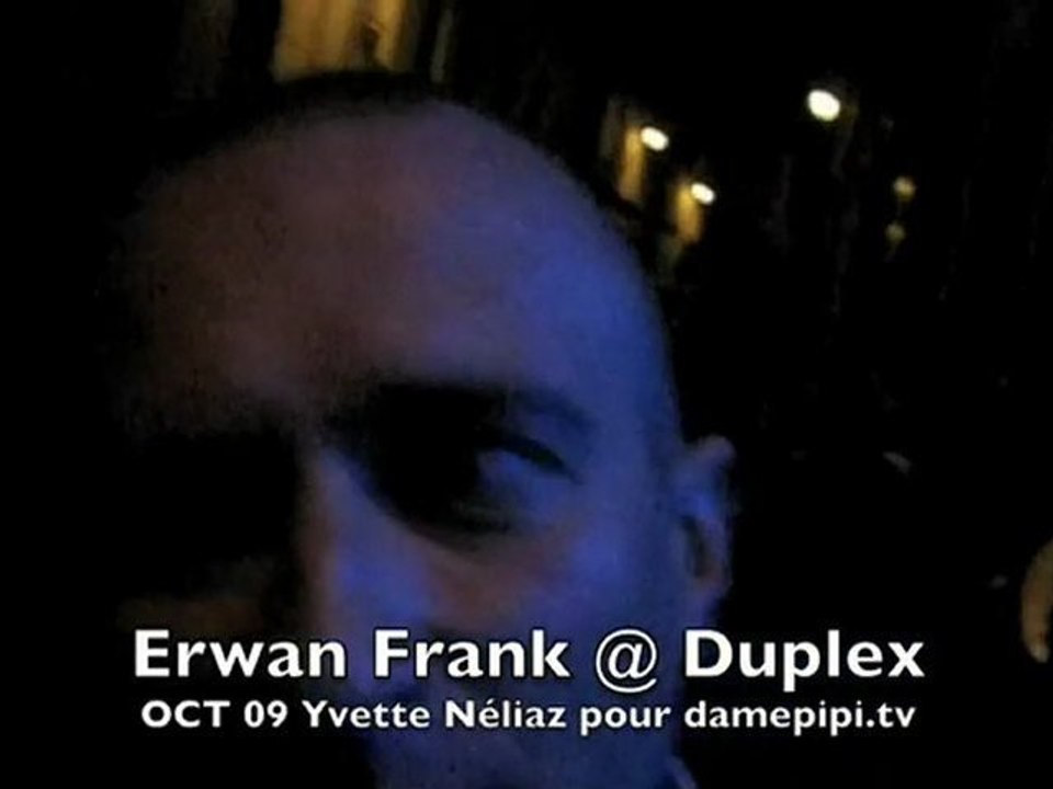 ERWAN FRANK AU DUPLEX