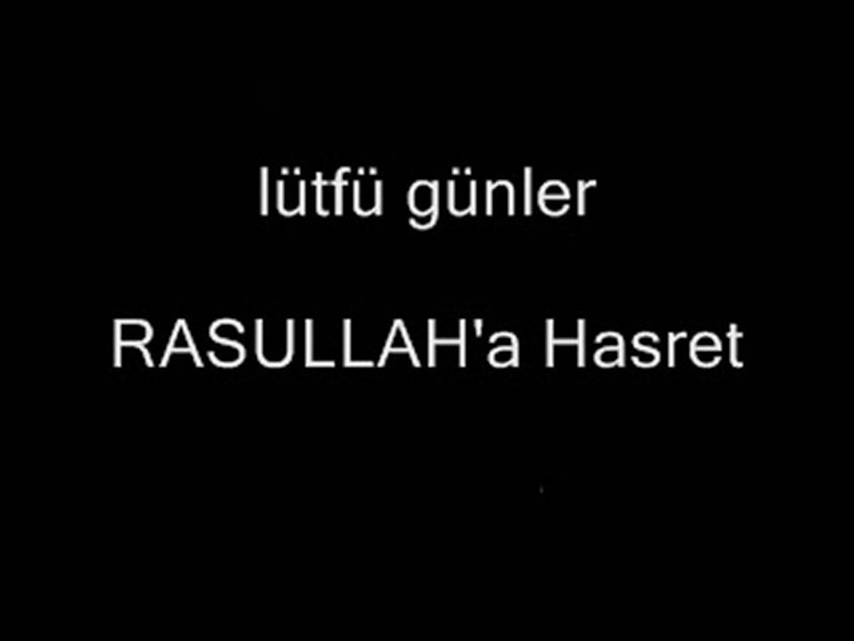 RASULLAH'a Hasret lütfü günler İsLaM GeNÇLiĞi