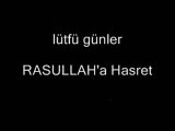 RASULLAH'a Hasret lütfü günler İsLaM GeNÇLiĞi