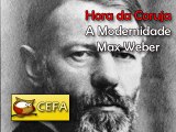 A Modernidade:  Weber