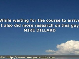MIKE DILLARD: REVEALING KNOWLEDGE THAT WILL CHANGE YOUR BUSI